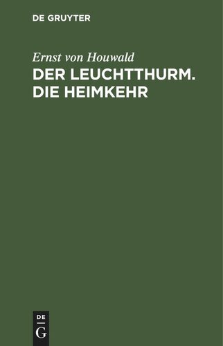 Der Leuchtthurm. Die Heimkehr: Zwei Trauerspiele