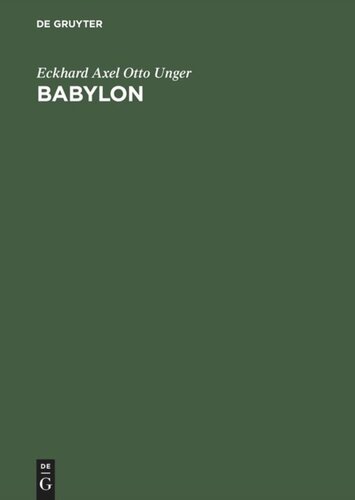 Babylon: Die heilige Stadt nach der Beschreibung der Babylonier