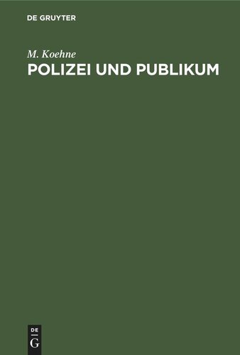 Polizei und Publikum: Eine Darstellung der beiderseitigen Rechte und Pflichten