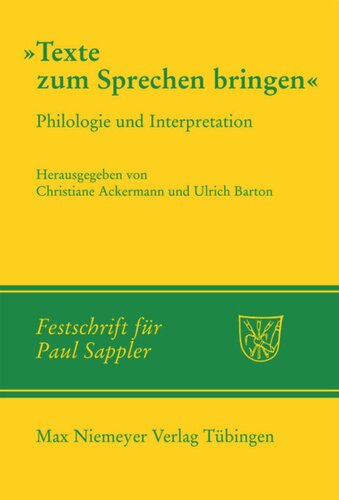 Texte zum Sprechen bringen: Philologie und Interpretation