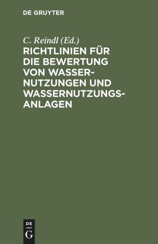 Richtlinien für die Bewertung von Wassernutzungen und Wassernutzungsanlagen: Vom Landesfinanzamt München als Hauptort für die Einheitsbewertung von Wassernutzungen für 1935/36