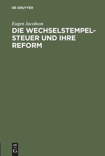 Die Wechselstempelsteuer und ihre Reform: Eine kritische Studie