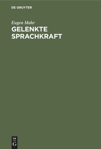 Gelenkte Sprachkraft: Planmäßige Pflege des schriftlichen Ausdrucks in der Volksschule  2. bis 6. Schuljahr