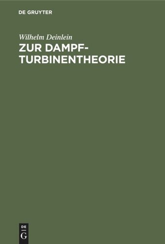 Zur Dampfturbinentheorie: Verfahren zur Berechnung vielstufiger Dampfturbinen