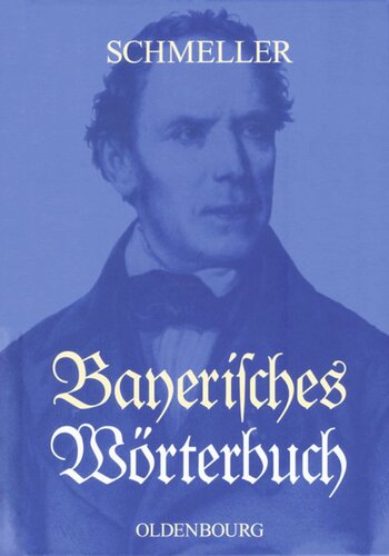 Bayerisches Wörterbuch: Mit einer wissenschaftlichen Einleitung zur Ausgabe Leipzig 1939