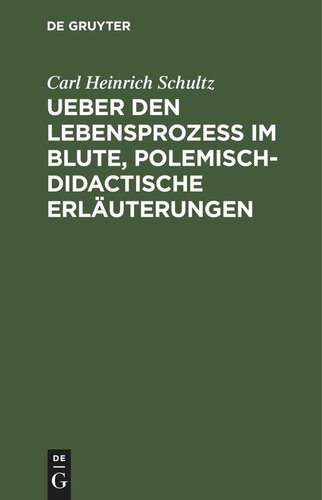 Ueber den Lebensprozess im Blute, polemisch-didactische Erläuterungen