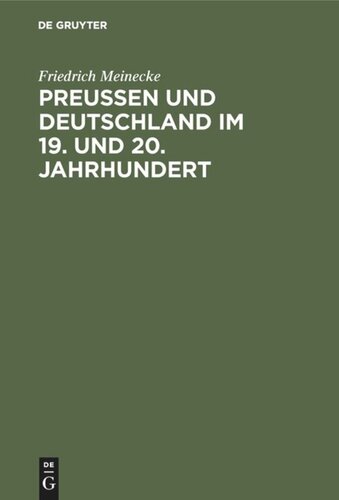 Preußen und Deutschland im 19. und 20. Jahrhundert: Historische und politische Aufsätze
