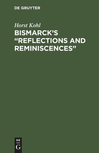 Bismarck’s “Reflections and Reminiscences”