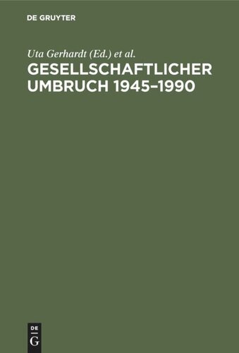 Gesellschaftlicher Umbruch 1945–1990: Re-Demokratisierung und Lebensverhältnisse