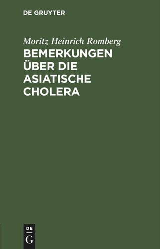 Bemerkungen über die asiatische Cholera: Mitgetheilt in einem Berichte über das Cholera-Hospital No. 1. zu Berlin