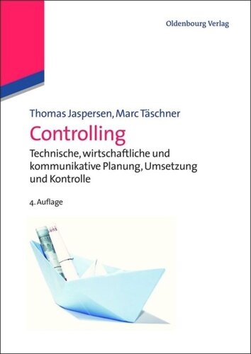 Controlling: Technische, wirtschaftliche und kommunikative Planung, Umsetzung und Kontrolle