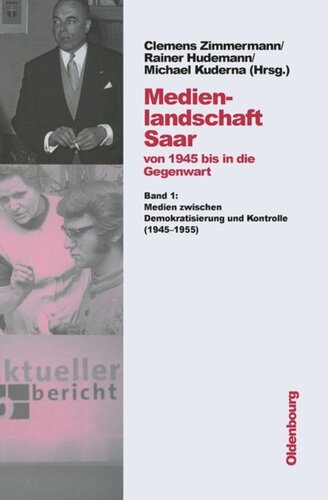 Medienlandschaft Saar: von 1945 bis in die Gegenwart