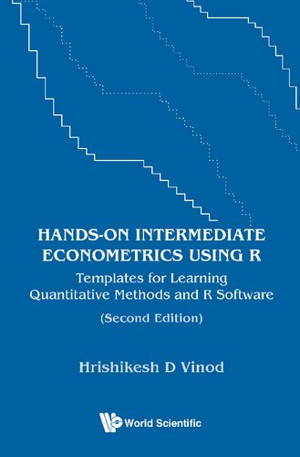 Hands-on Intermediate Econometrics Using R: Templates for Learning Quantitative Methods and R Software (Second Edition)