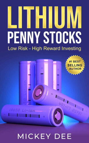 Lithium Penny Stocks: Low Risk - High Reward Investing