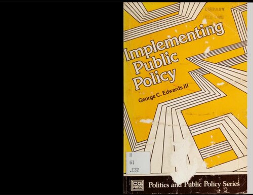 Implementing public policy (Politics and public policy series)