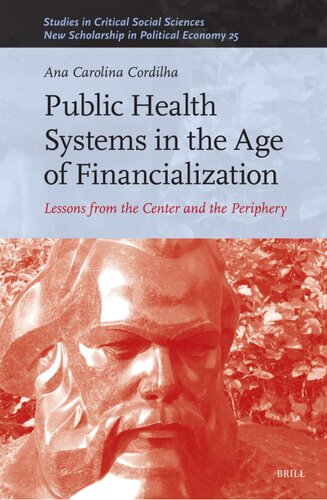 Public Health Systems in the Age of Financialization: Lessons from the Center and the Periphery