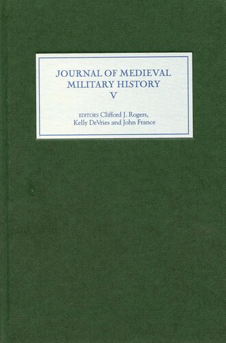 The Journal of Medieval Military History. Volume V