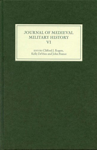 The Journal of Medieval Military History. Volume VI