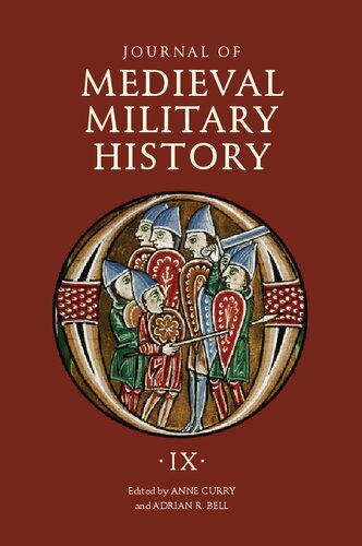 Journal of Medieval Military History. Volume IX. Soldiers, Weapons and Armies in the Fifteenth Century