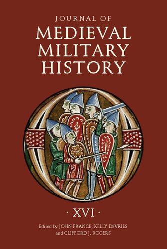 Journal of Medieval Military History. Volume XVI