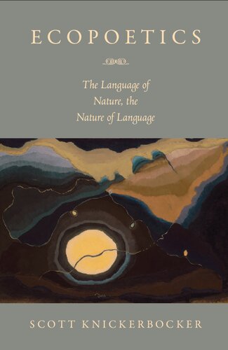 Ecopoetics: The Language of Nature, the Nature of Language