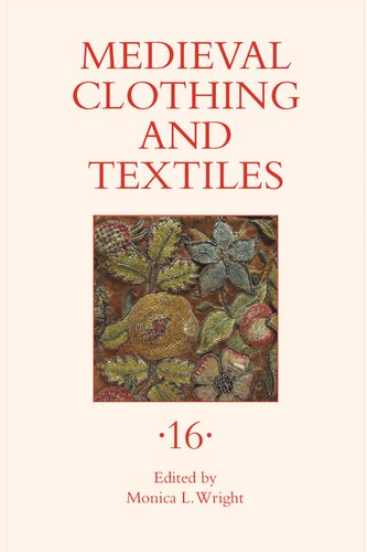Medieval Clothing and Textiles. Volume 16