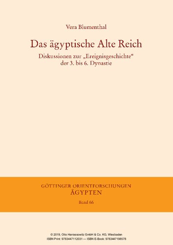 Das ägyptische Alte Reich: Diskussionen zur „Ereignisgeschichte“ der 3. bis 6. Dynastie