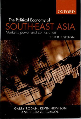 The Political Economy of South-East Asia. Markets, Power and Contestation