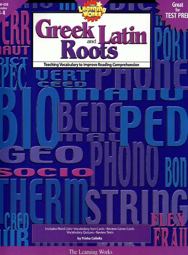 Learning Works Greek and Latin Roots - Grade Level 4 to 8
