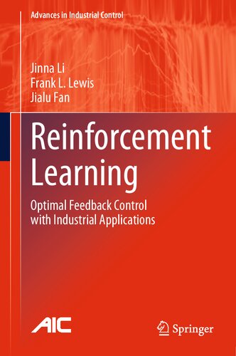 Reinforcement Learning: Optimal Feedback Control with Industrial Applications (Advances in Industrial Control)