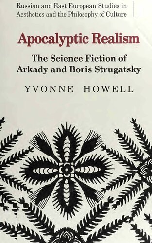 Apocalyptic Realism: The Science Fiction of Arkady and Boris Strugatsky