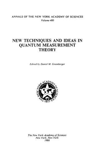 New Techniques and Ideas in Quantum Measurement Theory (Annals of the New York Academy of Sciences)