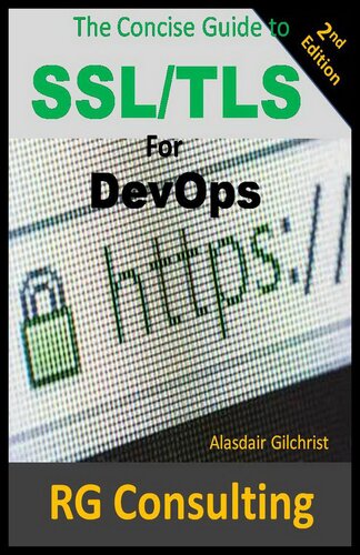 A Concise Guide to SSL/TLS for DevOps: 2nd Edition