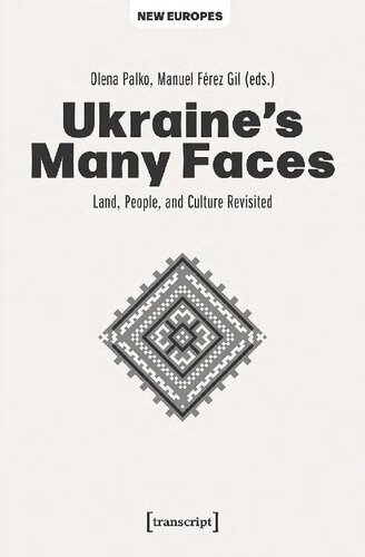 Ukraine's Many Faces: Land, People, And Culture Revisited