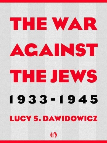 The War Against the Jews: 1933–1945