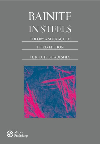 Bainite in Steels: Theory and Practice, Third Edition