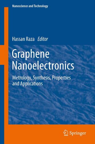 Graphene Nanoelectronics: Metrology, Synthesis, Properties and Applications (NanoScience and Technology)