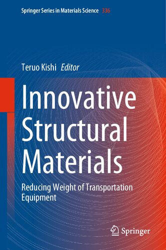 Innovative Structural Materials: Reducing Weight of Transportation Equipment (Springer Series in Materials Science, 336)