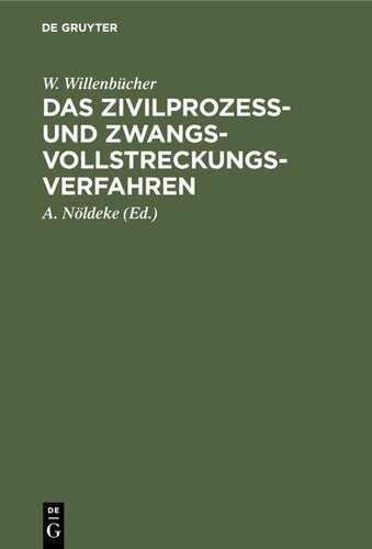 Das Zivilprozeß- und Zwangsvollstreckungsverfahren: Ein Grundriß mit zahlreichen Beispielen