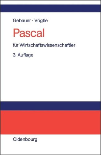 Pascal für Wirtschaftswissenschaftler: Einführung in die strukturierte Programmierung
