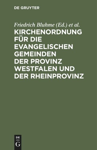 Kirchenordnung für die evangelischen Gemeinden der Provinz Westfalen und der Rheinprovinz: Vom 5. März 1835