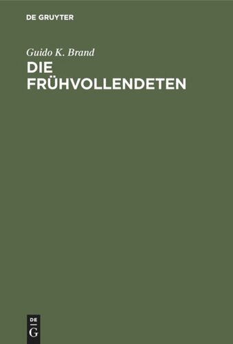 Die Frühvollendeten: Ein Beitrag zur Literaturgeschichte