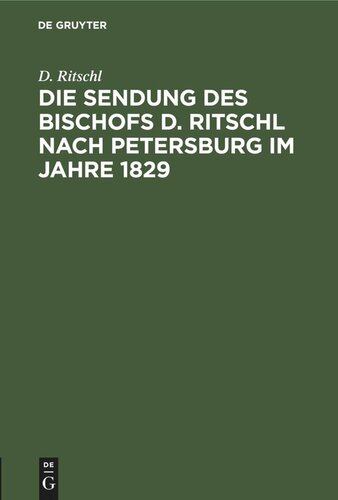 Die Sendung des Bischofs D. Ritschl nach Petersburg im Jahre 1829: Offener Brief an Paul de Lagarde