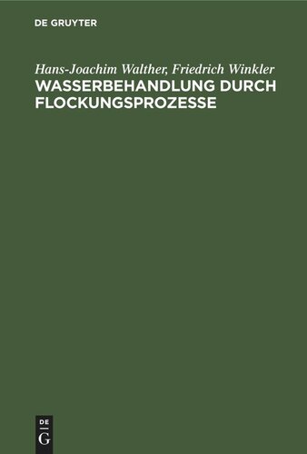 Wasserbehandlung durch Flockungsprozesse: Ergebnisse neuerer Grundlagenuntersuchungen