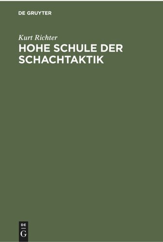 Hohe Schule der Schachtaktik: Ein Lehrbuch an Hand von 623 Kurzpartien