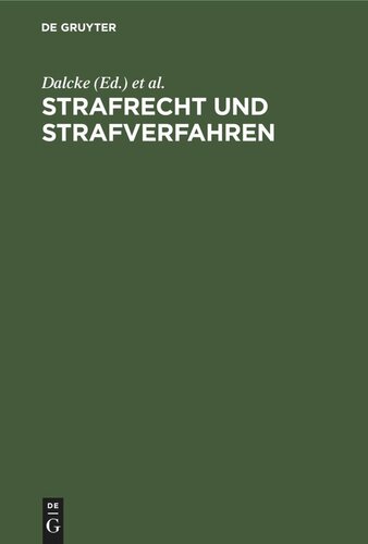 Strafrecht und Strafverfahren: Eine Sammlung der wichtigsten Gesetze des Strafrechts und des Strafverfahrens mit einem Anhang, der die dazu ergangenen Bestimmungen des Alliierten Kontrollrates enthält