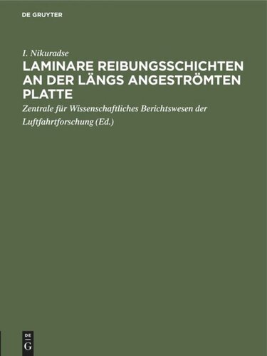 Laminare Reibungsschichten an der längs angeströmten Platte: Ein Beitrag zur Prandtlschen Grenzschichttheorie