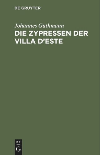 Die Zypressen der Villa d'Este: Schicksale im Spiegel der Landschaft