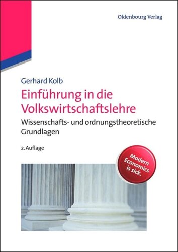 Einführung in die Volkswirtschaftslehre: Wissenschafts- und ordnungstheoretische Grundlagen