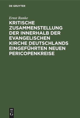 Kritische Zusammenstellung der innerhalb der evangelischen Kirche Deutschlands eingeführten neuen Pericopenkreise: mit einer Abhandlung über Mabillons gallikanisches Lectionar als Einleitung
